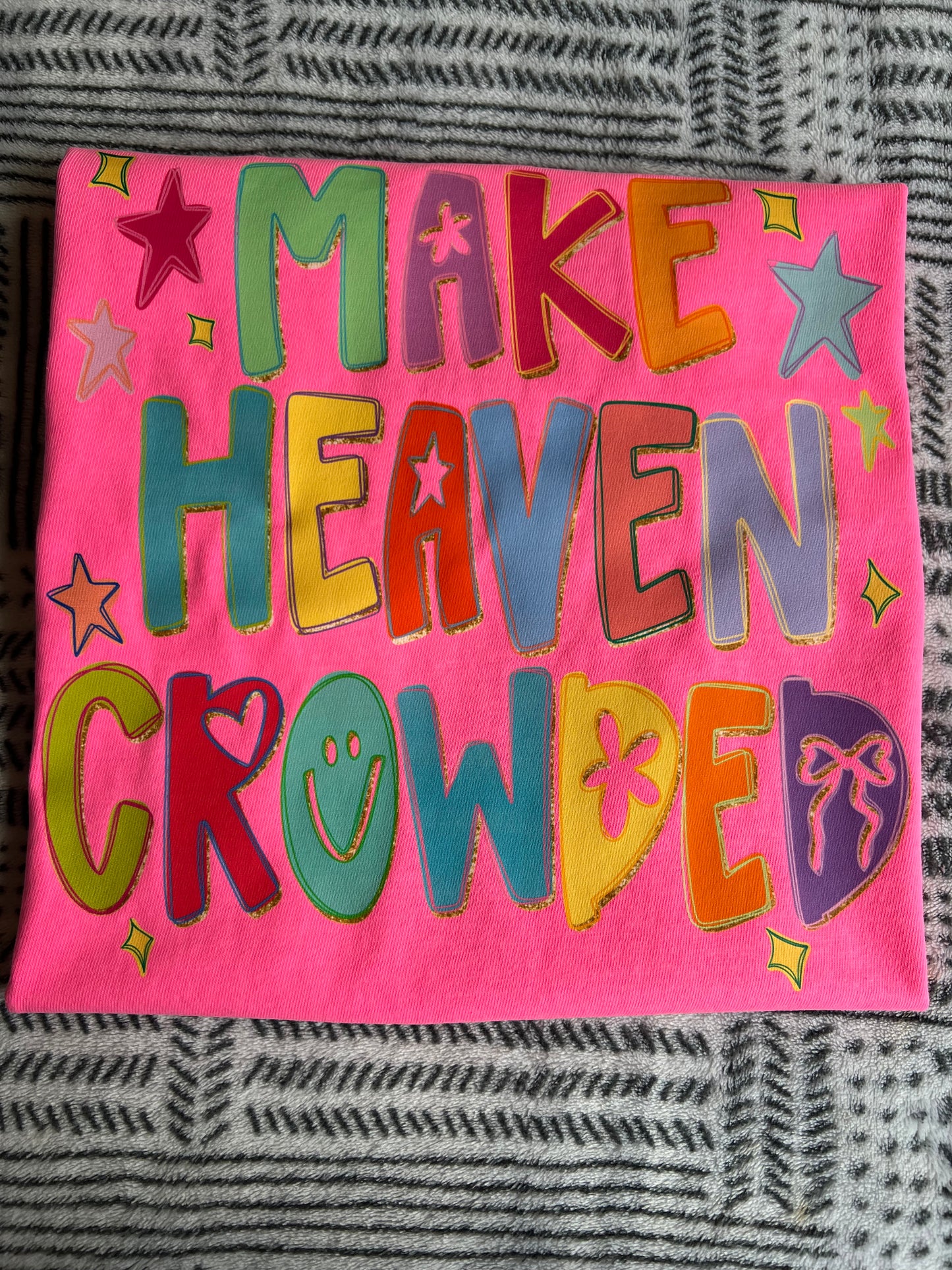 Make Heaven Crowded